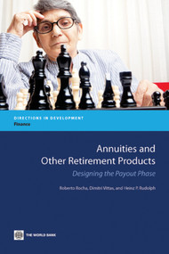 Annuities and Other Retirement Products (Designing the Payout Phase) by Roberto  Rocha, Dimitri Vittas, Heinz P. Rudolph, 9780821385739