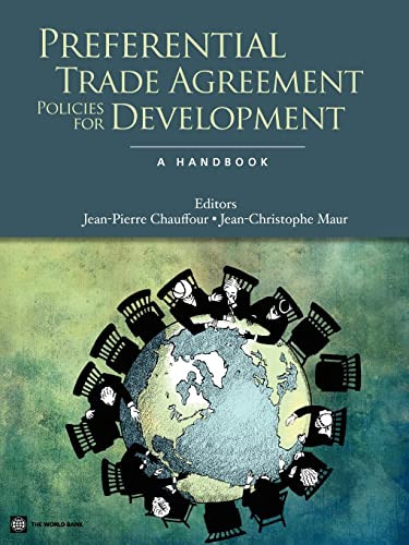 Preferential Trade Agreement Policies for Development (A Handbook) by Jean-Pierre Chauffour, Jean-Christophe Maur, 9780821386439