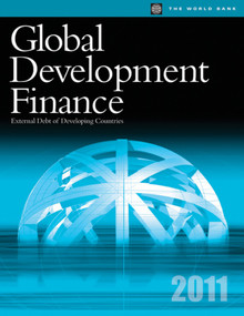 Global Development Finance 2011 (External Debt of Developing Countries) by World Bank, 9780821386736