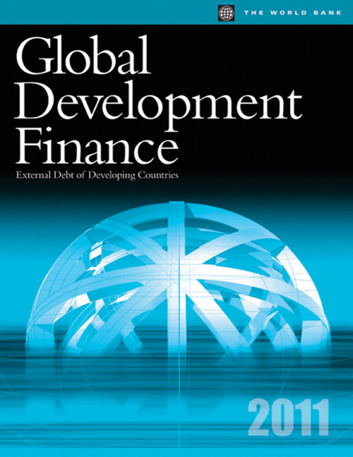 Global Development Finance 2011 (External Debt of Developing Countries) by World Bank, 9780821386736