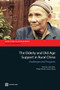 The Elderly and Old Age Support in Rural China by Fang Cai, John Giles, Philip O'Keefe, Dewen Wang, 9780821386859