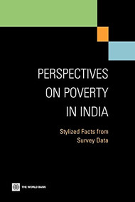 Perspectives on Poverty in India (Stylized Facts from Survey Data) by The World Bank, 9780821386897