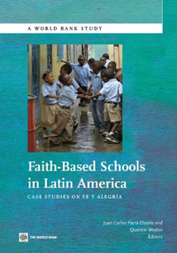 Faith-Based Schools in Latin America (Case Studies on Fe Y Alegria) by Juan  Carlos Parra Osorio, Quentin Wodon, 9780821386958
