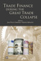 Trade Finance during the Great Trade Collapse by Jean-Pierre Chauffour, Mariem Malouche, 9780821387481