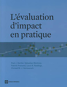 L'évaluation d'impact en pratique by Paul J. Gertler, Sebastian Martinez, Patrick Premand, Laura B. Rawlings, Christel M. J. Vermeersch, 9780821387528