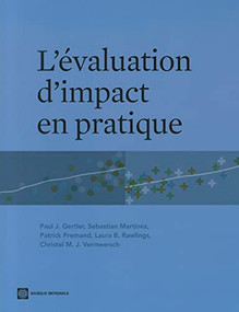 L'évaluation d'impact en pratique by Paul J. Gertler, Sebastian Martinez, Patrick Premand, Laura B. Rawlings, Christel M. J. Vermeersch, 9780821387528