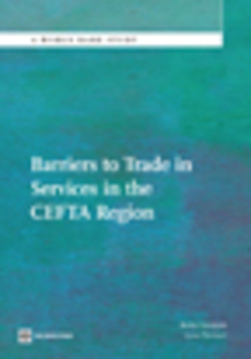 Barriers to Trade in Services in the CEFTA Region by Borko Handjiski, Lazar Sestovic, 9780821387993