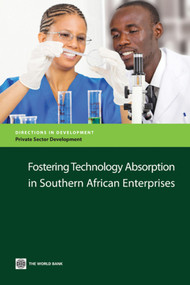 Fostering Technology Absorption in Southern African Enterprises by The World Bank, 9780821388181