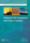 National Oil Companies and Value Creation by Silvana Tordo, Brandon S. Tracy, Noora Arfaa, 9780821388310