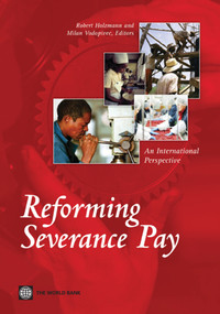 Reforming Severance Pay (An International Perspective) by Robert Holzmann, Milan Vodopivec, 9780821388495