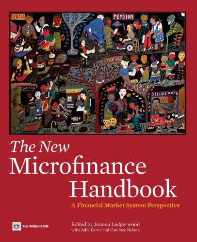 The New Microfinance Handbook (A Financial Market System Perspective) by Joanna Ledgerwood, Julie Earne, Candace Nelson, 9780821389270
