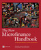 The New Microfinance Handbook (A Financial Market System Perspective) by Joanna Ledgerwood, Julie Earne, Candace Nelson, 9780821389270