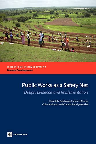 Public Works as a Safety Net (Design, Evidence, and Implementation) by Kalanidhi Subbarao, Carlo Del Ninno, Colin Andrews, Claudia Rodríguez-Alas, 9780821389683