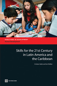 Skills for the 21st Century in Latin America and the Caribbean by Cristian Aedo, Ian Walker, 9780821389713