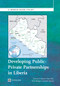 Developing Public Private Partnerships in Liberia by Zachary A. Kaplan, Peter Kyle, Chris Shugart, Alan Moody, 9780821394809