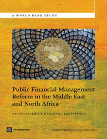 Public Financial Management Reform in the Middle East and North Africa (An Overview of Regional Experience) by Robert  P. Beschel, Jr., Mark Ahern, 9780821395295
