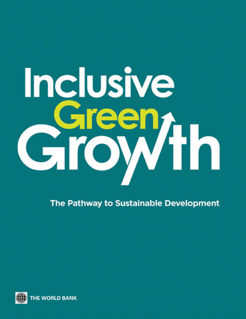 Inclusive Green Growth (The Pathway to Sustainable Development) by World Bank, 9780821395516