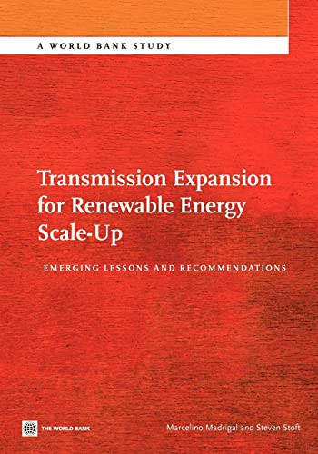 Transmission Expansion for Renewable Energy Scale-Up (Emerging Lessons and Recommendations) by Marcelino Madrigal, Steven  Stoft, 9780821395981
