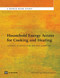 Household Energy Access for Cooking and Heating (Lessons Learned and the Way Forward) by Koffi  EkouevI, Voravate  Tuntivate, 9780821396049
