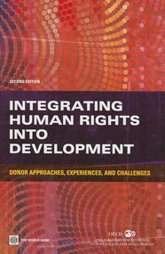 Integrating Human Rights into Development (Donor Approaches, Experiences, and Challenges) by OECD, World Bank, 9780821396216