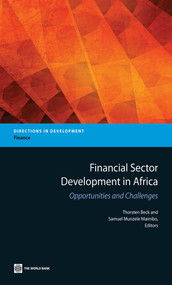 Financial Sector Development in Africa (Opportunities and Challenges) by Thorsten Beck, Samuel Munzele Maimbo, 9780821396285