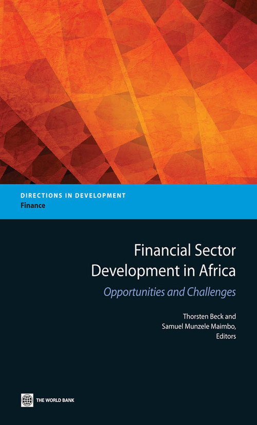 Financial Sector Development in Africa (Opportunities and Challenges) by Thorsten Beck, Samuel Munzele Maimbo, 9780821396285