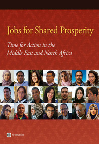 Jobs for Shared Prosperity (Time for Action in the Middle East and North Africa) by Roberta Gatti, Matteo Morgandi, Rebekka Grun, Stefanie Brodmann, Diego Angel-Urdinola, Juan Manuel Moreno, Daniela Marotta, Marc Schiffbauer, Elizabeth Mata Lorenzo, 9780821397190