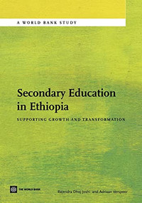 Secondary Education in Ethiopia (Supporting Growth and Transformation) by Rajendra  Joshi, Adriaan Verspoor, 9780821397275