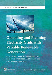 Operating and Planning Electricity Grids with Variable Renewable Generation by Marcelino Madrigal, Kevin Porter, 9780821397343