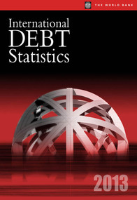 International Debt Statistics 2013 by World Bank, 9780821397879