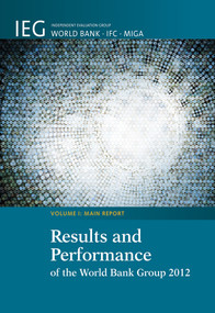 Results and Performance of the World Bank Group 2012 by The World Bank, 9780821398531