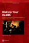 Risking Your Health (Causes, Consequences, and Interventions to Prevent Risky Behaviors) by Damien de Walque, 9780821399064