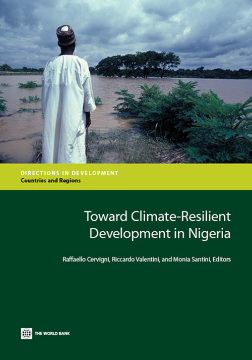 Toward Climate-Resilient Development in Nigeria by Raffaello Cervigni, Riccardo Valentini, Monia Santini, 9780821399231