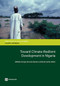 Toward Climate-Resilient Development in Nigeria by Raffaello Cervigni, Riccardo Valentini, Monia Santini, 9780821399231