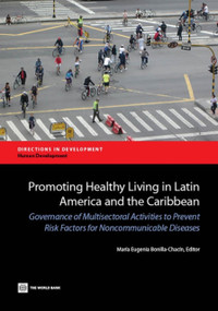 Promoting Healthy Living in Latin America and the Caribbean by María Eugenia Bonilla-Chacín, 9781464800160