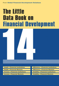 Little Data Book on Financial Development 2014 by World Bank, 9781464800818