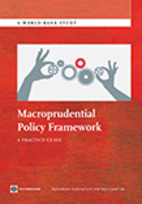 Macroprudential Policy Framework (A Practice Guide) by Damodaran  Krishnamurti, Yejin  Carol Lee, 9781464800856