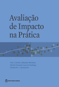 Avaliação de Impacto na Prática by Paul J. Gertler, Sebastian Martinez, Patrick Premand, Laura B. Rawlings, Christel M. J. Vermeersch, 9781464800887