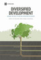 Diversified Development (Making the Most of Natural Resources in Eurasia) by Indermit S. Gill, Ivailo Izvorski, Willem van Eeghen, Donato De Rosa, 9781464801198