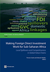 Making Foreign Direct Investment Work for Sub-Saharan Africa (Local Spillovers and Competitiveness in Global Value Chains) by Thomas Farole, Deborah Winkler, 9781464801266