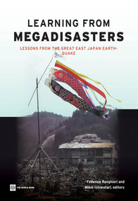 Learning from Megadisasters (Lessons from the Great East Japan Earthquake) by Federica Ranghieri, Mikio Ishiwatari, 9781464801532