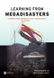Learning from Megadisasters (Lessons from the Great East Japan Earthquake) by Federica Ranghieri, Mikio Ishiwatari, 9781464801532