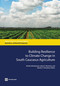 Building Resilience to Climate Change in South Caucasus Agriculture by Nicolas  Ahouissoussi, James E. Neumann, Jitendra P. Srivastava, 9781464802140