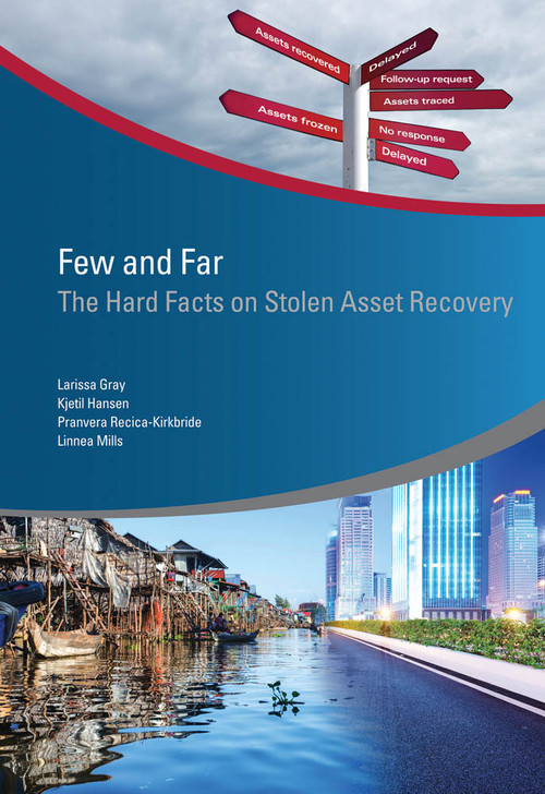Few and Far (The Hard Facts on Stolen Asset Recovery) by Larissa Gray, Kjetil Hansen, Pranvera Recica-Kirkbride, Linnea Mills, 9781464802744