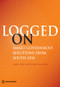 Logged On (Smart Government Solutions from South Asia) by Zubair K. Bhatti, Jody Zall Kusek, Tony Verheijen, 9781464803123