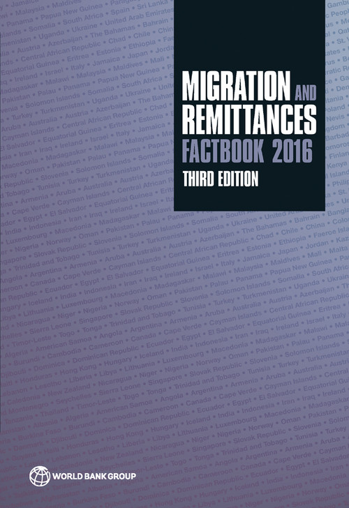 Migration and Remittances Factbook 2016 (Third Edition) by The World Bank, 9781464803192