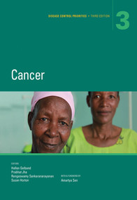 Disease Control Priorities, Third Edition (Volume 3) (Cancer) by Hellen Gelband, Prabhat Jha, Rengaswamy Sankaranarayanan, Susan Horton, 9781464803499