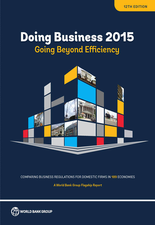 Doing Business 2015 (Going Beyond Efficiency) by World Bank, 9781464803512