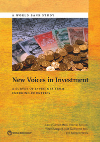 New Voices in Investment (A Survey of Investors from Emerging Countries) by Laura Gómez-Mera, Thomas Kenyon, Yotam Margalit, José Guilherme Reis, Gonzalo Varela, 9781464803710