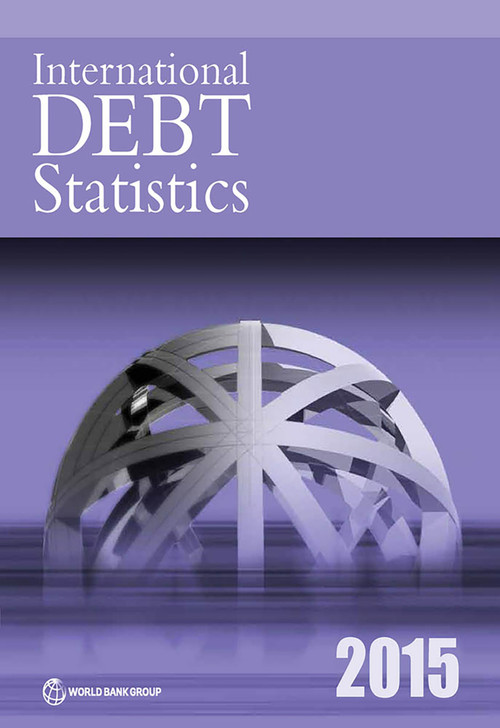 International Debt Statistics 2015 by World Bank, 9781464804137
